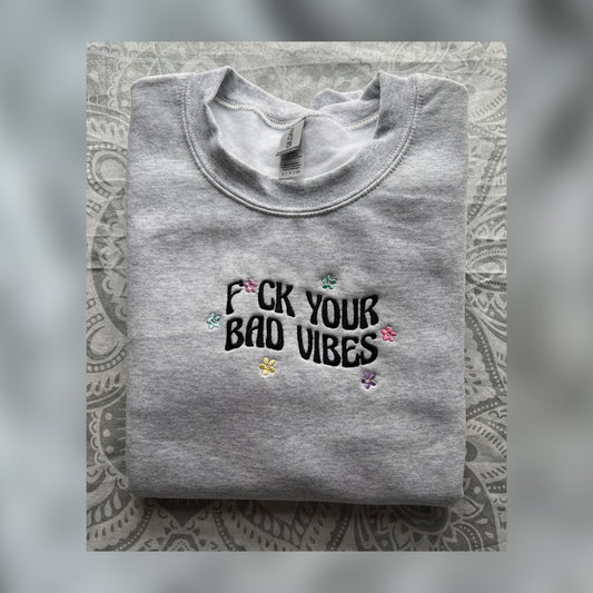 Fck Your Bad Vibes