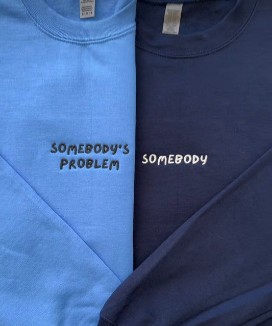 Somebody \ Somebody’s Problem