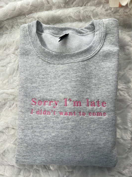 Sorry I’m Late
